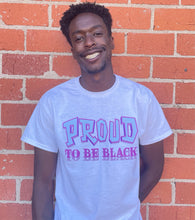 Load image into Gallery viewer, PROUD To Be Black Shirt
